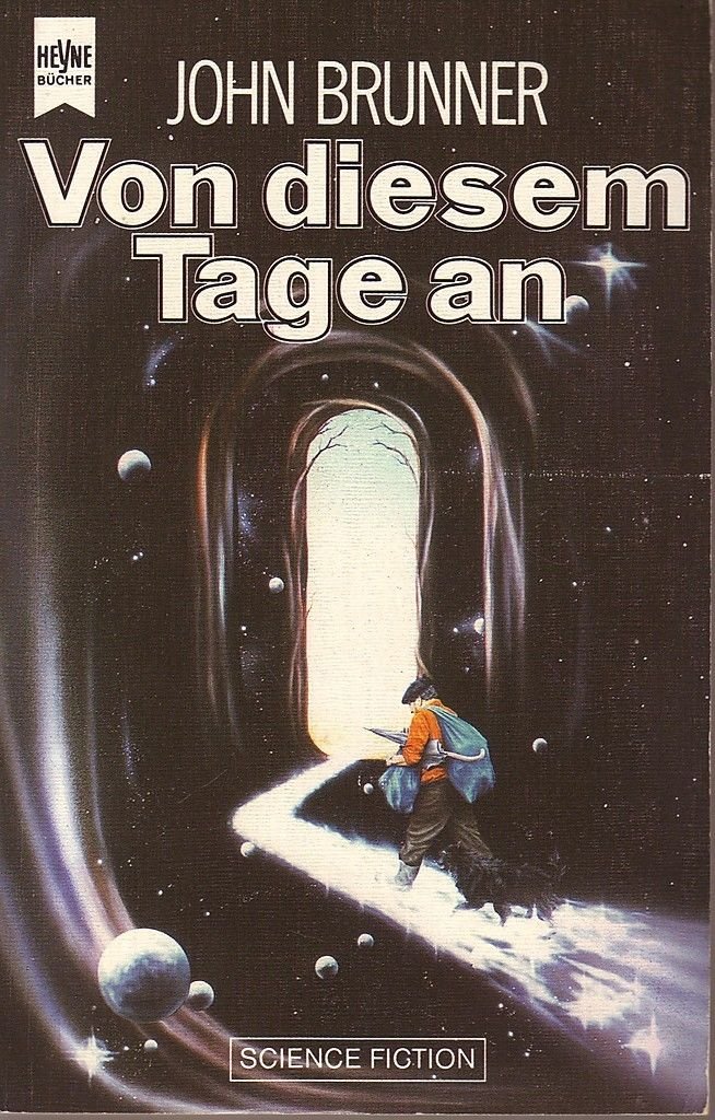 John Brunner: Von diesem Tage an (Paperback, Deutsch language, 1988, Heyne-Buch)