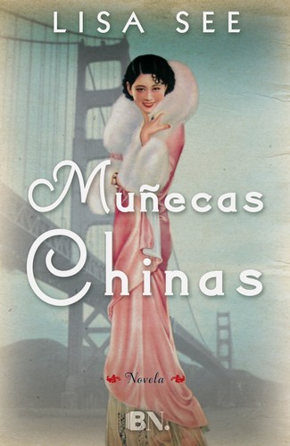 Lisa See: Muñecas chinas (Paperback, Spanish language, Ediciones B.)