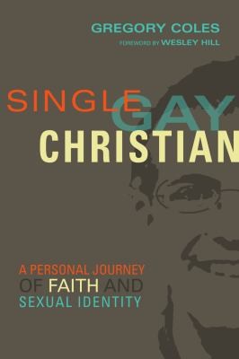 Gregory Coles: Single, gay, Christian (2017, IVP Books)