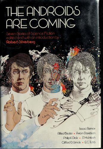 Robert Silverberg: The Androids are coming (1979, Elsevier/Nelson Books)