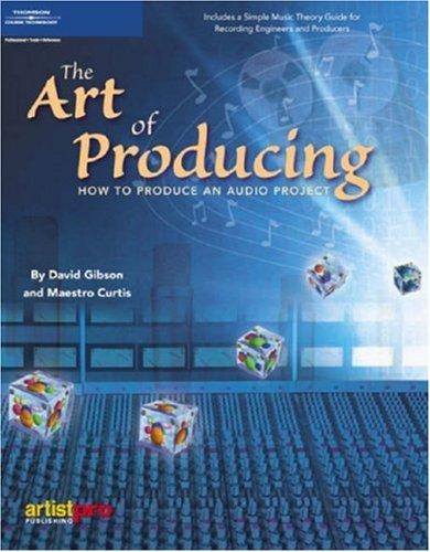 David Gibson, Maestro Curtis: The Art of Producing (Paperback, 2004, ProAudio Press)