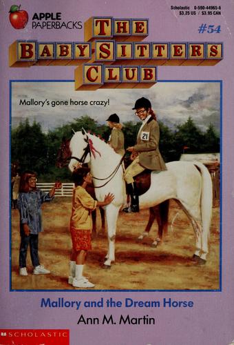 Ann M. Martin: Mallory and the Dream Horse (The Baby-Sitters Club #54) (1992, Scholastic)