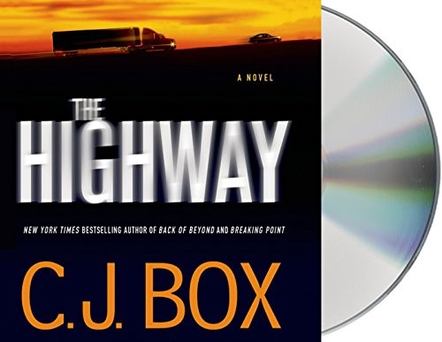 C. J. Box: The Highway (AudiobookFormat, 2015, Macmillan Audio)