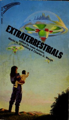 Keith Laumer, Isaac Asimov, Zenna Henderson, Martin H. Greenberg, Eric Frank Russell, Piers Anthony, Murray Leinster, Frank Belknap Long, James E. Gunn, Lloyd Biggle Jr., R. A. Lafferty, Edward D. Hoch, Charles G. Waugh, Jesse F. Bone: Extraterrestrials (Paperback, 1988, Harper & Row)