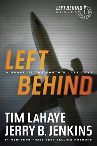 Tim F. LaHaye, Jerry B. Jenkins: Left Behind: A Novel of the Earth's Last Days (Tyndale House Publishers, Inc.)