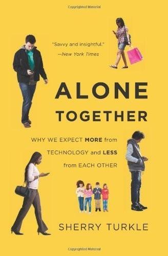 Sherry Turkle: Alone Together (2012)