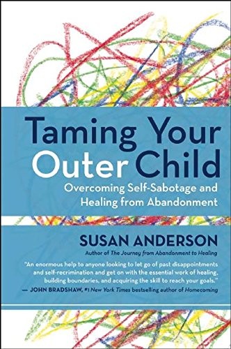 Susan Anderson: Taming Your Outer Child (Paperback, 2015, New World Library)