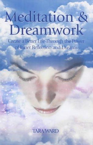 Tara Ward: Meditation and Dreamwork (Paperback, 2003, Quantum)