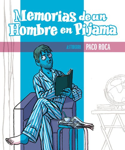 Memorias de un hombre en pijama - 3. edición. (2011, Astiberri)