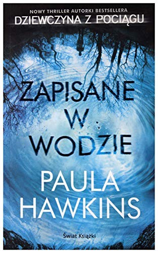 Paula Hawkins: Zapisane w wodzie (Paperback, Swiat Ksiazki)