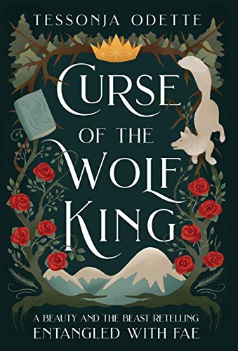 Tessonja Odette: Curse of the Wolf King (Hardcover, 2021, Crystal Moon Press)