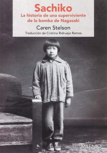 Caren Stelson, Cristina Ridruejo Ramos: Sachiko (Paperback, Milenio Publicaciones S.L.)