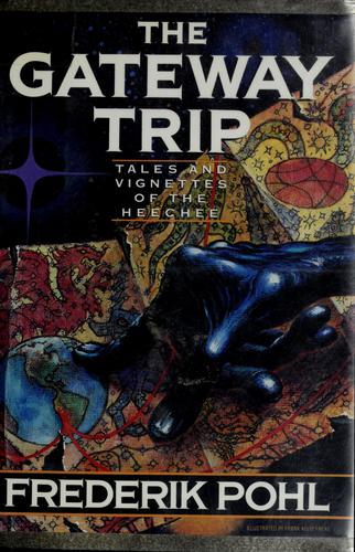 Frederik Pohl: The gateway trip (1990, Ballantine Books)
