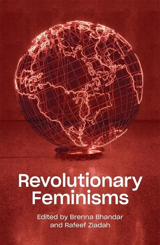 Brenna Bhandar, Rafeef Ziadah: Revolutionary Feminisms (2020, Verso Books, Verso)