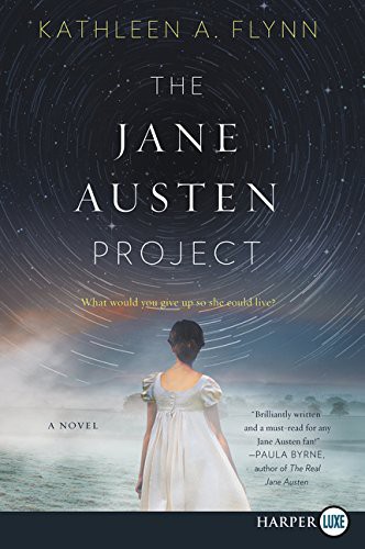 Kathleen A. Flynn: The Jane Austen Project (Paperback, HarperLuxe)