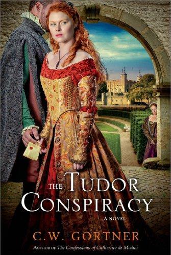 C.W. Gortner: The Tudor Conspiracy (Hardcover, 2013)