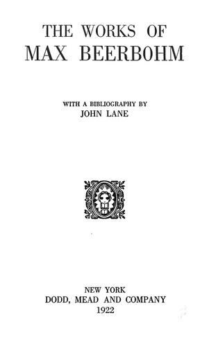 Sir Max Beerbohm: The works of Max Beerbohm (1922, Dodd, Mead)