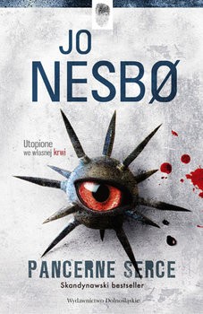 Jo Nesbø: Pancerne serce (2011, Wydawnictwo Dolnośląskie)