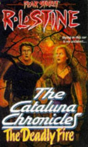 R. L. Stine, Ann M. Martin: The Deadly Fire (Fear Street Cataluna Chronicles, No. 3) (Paperback, 1995, Simon Pulse)
