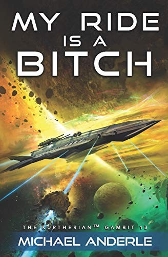 Michael Anderle: My Ride is a Bitch (Paperback, 2018, LMBPN Publishing)