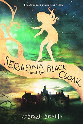 Robert Beatty: Serafina And The Black Cloak (Hardcover, 2016, Turtleback Books)