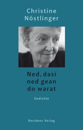 Christine Nöstlinger: Ned, dasi ned gean do warat (Hardcover, deutsch language, Residenz Verlag)