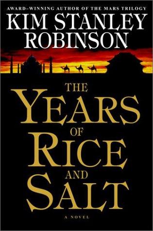 Kim Stanley Robinson: The years of rice and salt