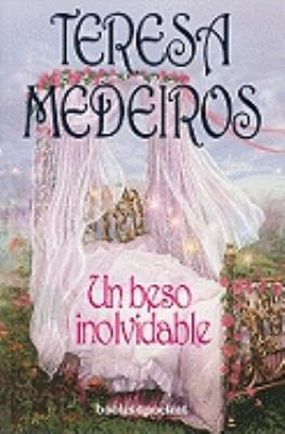 Teresa Medeiros: Un Beso Inolvidable (2009, Spanish Publishers)