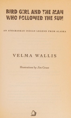 Velma Wallis: Bird girl and the man who followed the sun (1997, Women's Press)