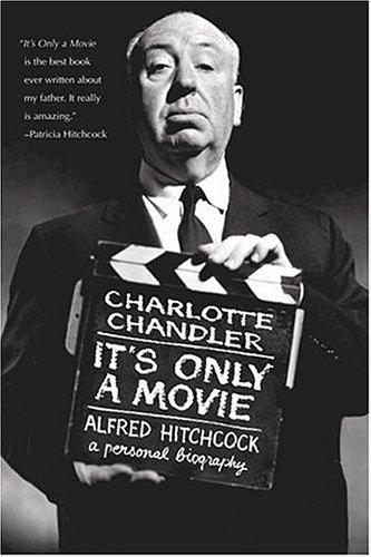 Charlotte Chandler: It's Only a Movie (Paperback, 2006, Applause Books)