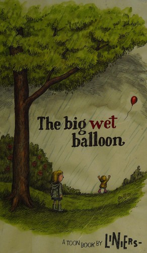 Liniers: The big wet balloon (2013)