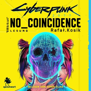 Rafal Kosik: Cyberpunk 2077 (AudiobookFormat, German language, Sprichwort Audioverlag)