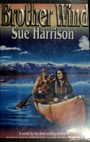 Sue Harrison: Brother Wind (1994, W. Morrow)