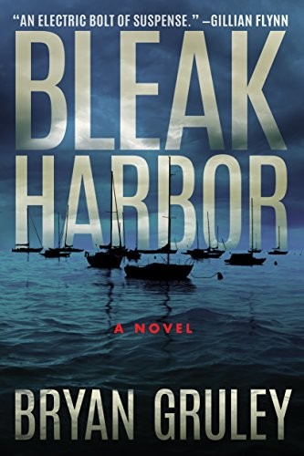 Bryan Gruley: Bleak Harbor (Hardcover, Thomas & Mercer)