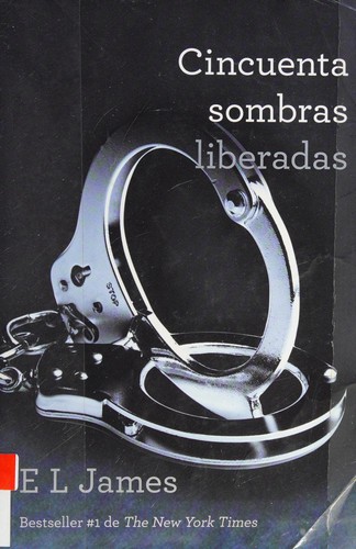 E. L. James: Cincuenta sombras liberadas (Spanish language, 2012, Vintage Español)