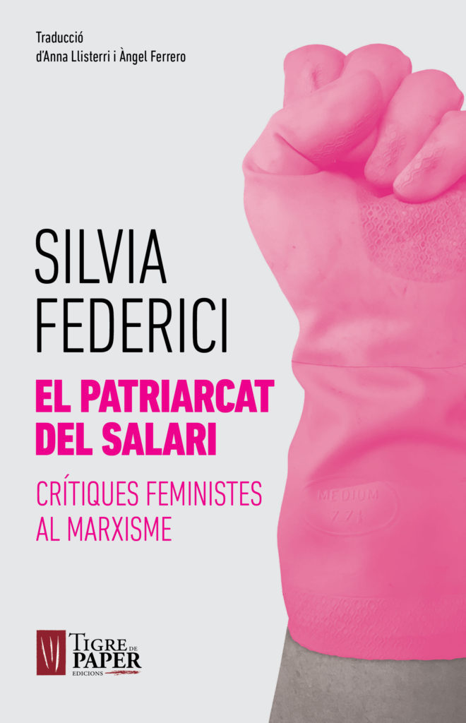 Silvia Federici: el patriarcat del salari (Paperback, Català language, 2018, Tigre de paper)