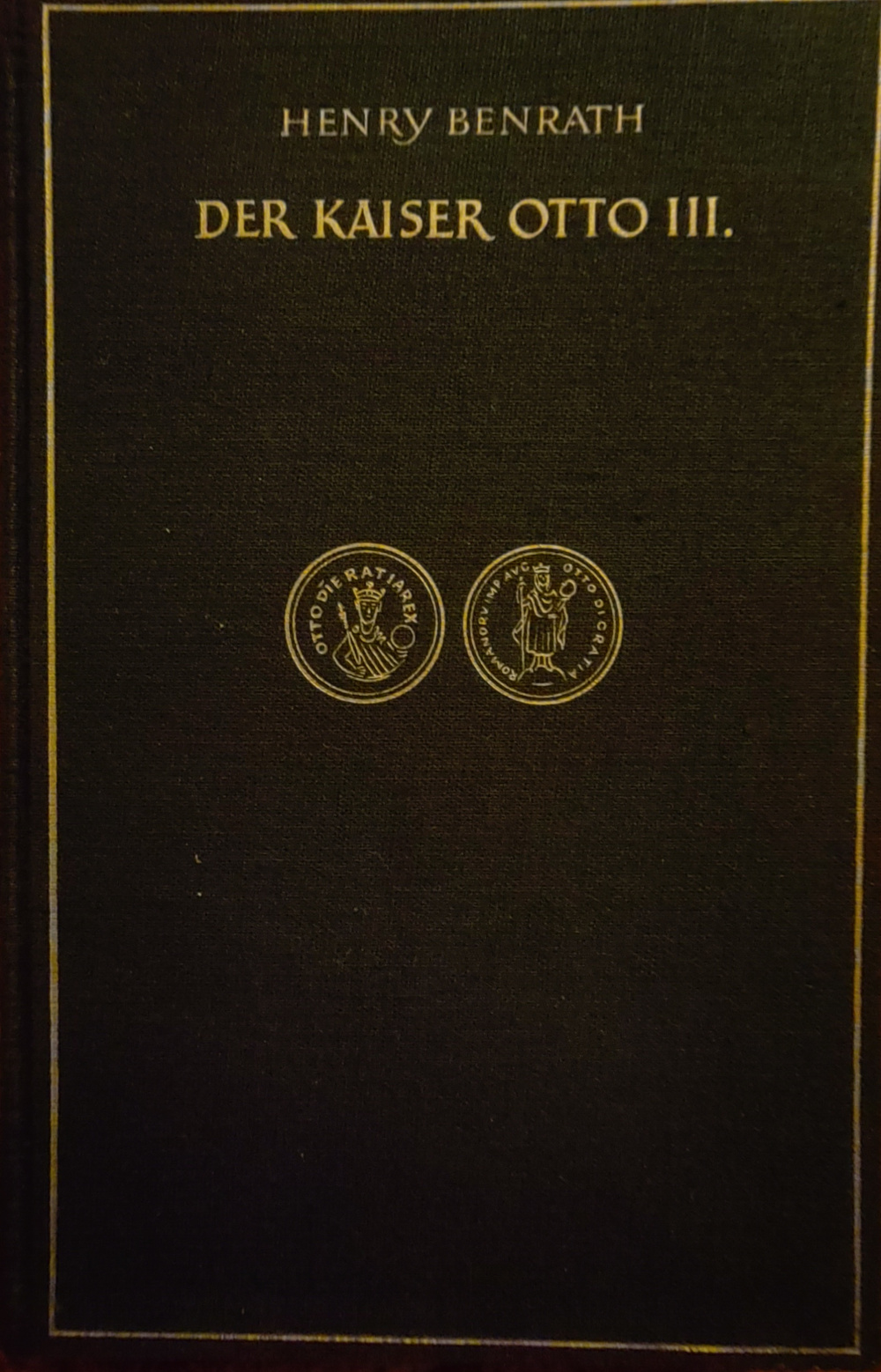 Albert H. Rausch: Der Kaiser Otto III. (Hardcover, german language, 1951, Deutsche Verlagsanstalt)