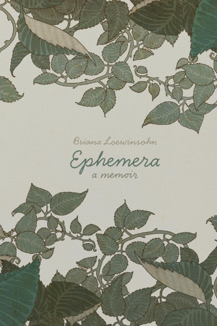 Briana Loewinsohn: Ephemera (Hardcover, 2023, Fantagraphics)