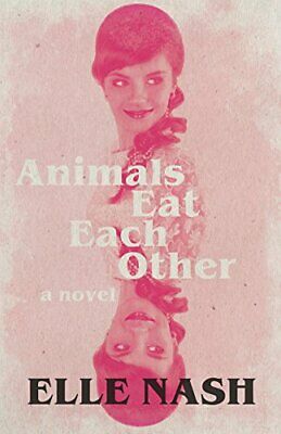 Elle Nash: Animals eat each other (2018)