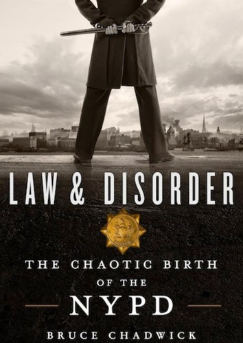 Bruce Chadwick: Law & disorder (2017, Thomas Dunne Books, St. Martin's Press)