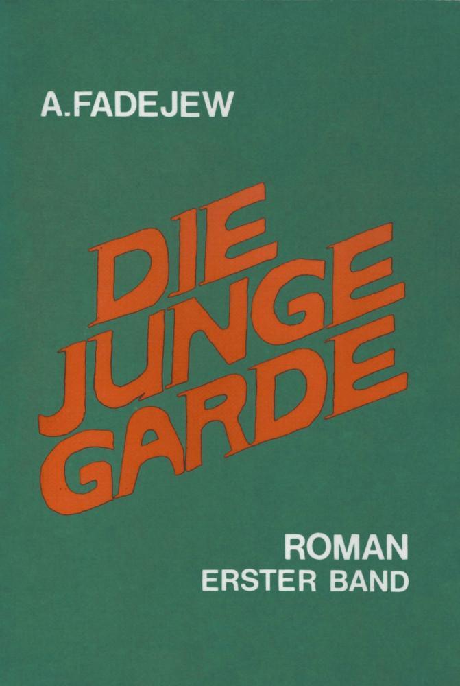 Alexander Fadeyev: Die junge Garde (Paperback, German language, 1974, Verlag Neuer Weg)