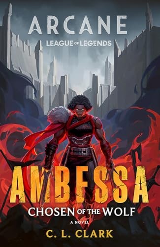 C. L. Clark: Ambessa : Chosen of the Wolf : A League of Legends (2025, Little, Brown Book Group Limited)
