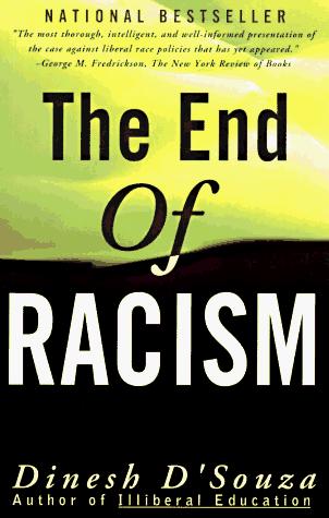 Dinesh D'Souza: The End of Racism (Paperback, Free Press)