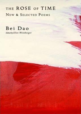 Bei Dao: The rose of time (2009)