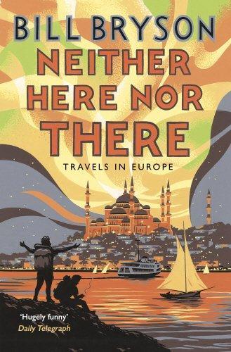 Bill Bryson: Neither Here Nor There