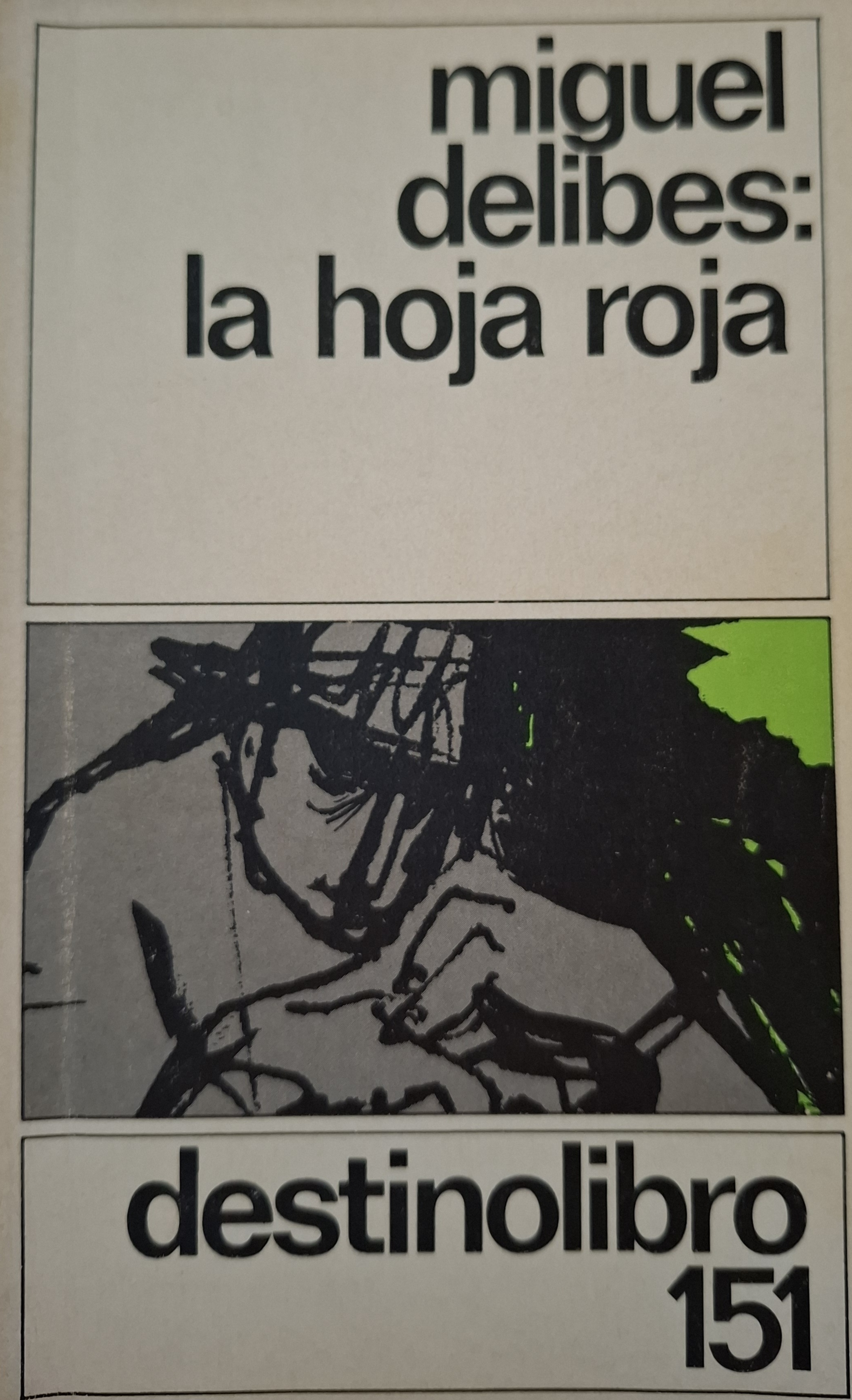 Miguel Delibes: La hoja roja (Spanish language, 1975, Ediciones Destino)