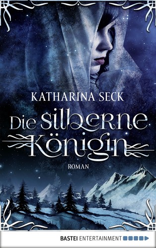 Katharina Seck: Die silberne Königin (EBook, German language, Bastei Entertainment)