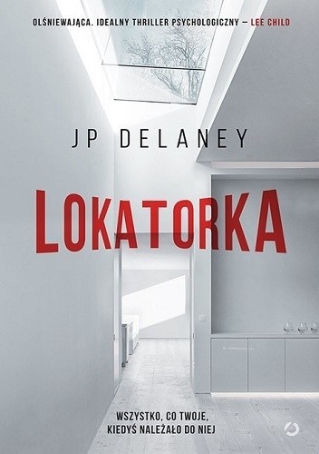 J. P. Delaney: Lokatorka (Polish language, 2017, Wydawnictwo Otwarte)