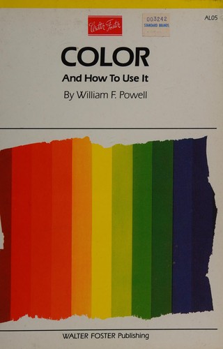 William F. Powell: Color and how to use it (1984, Foster Pub.)