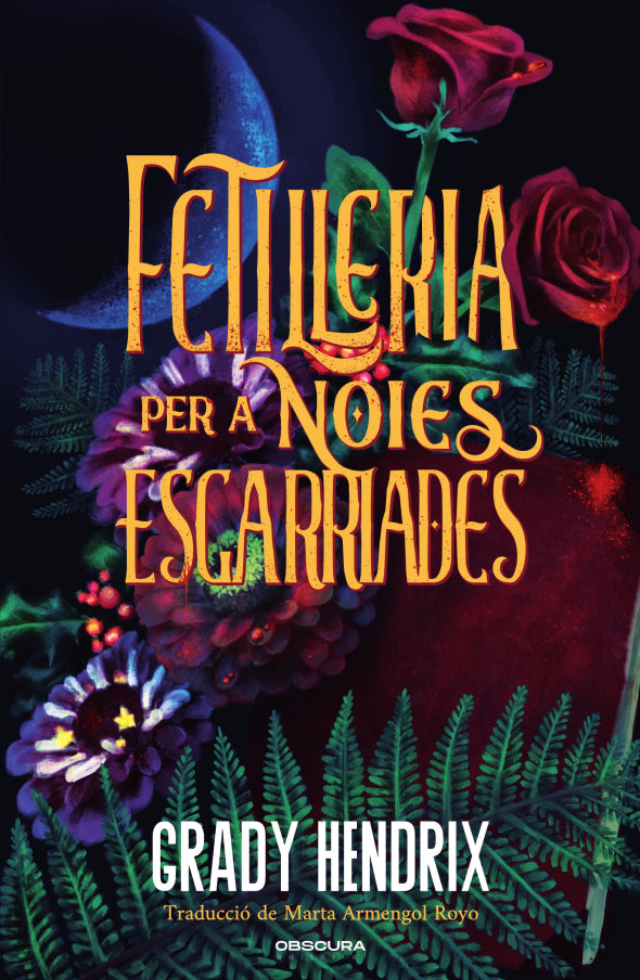 Grady Hendrix, Marta Armengol Royo: Fetilleria per a noies esgarriades (Paperback, Català language, 2025, Obscura)